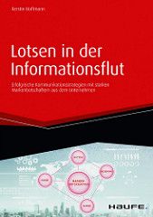 Content Marketing Lotsen in der Informationsflut